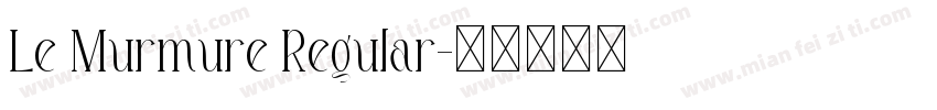 Le Murmure Regular字体转换